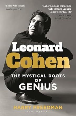 Leonard Cohen: The Mystical Roots of Genius