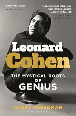 Leonard Cohen: The Mystical Roots of Genius