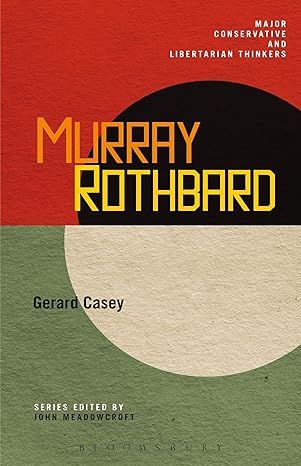 Murray Rothbard (Major Conservative and Libertarian Thinkers)