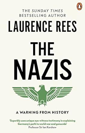 The Nazis: A Warning From History