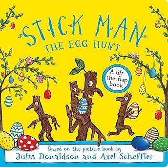 Stick Man - The Egg Hunt: a lift-the-flap adventure - hardcover