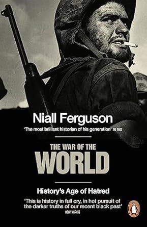 The War of the World: History's Age of Hatred