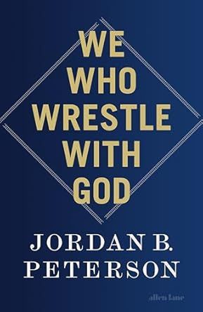 We Who Wrestle With God: Perceptions of the Divine -Hardcover