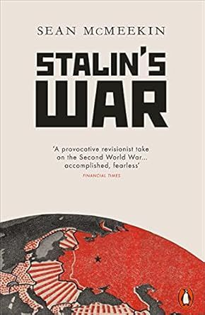Stalin's War: A New History of the Second World War