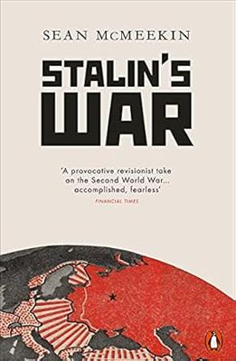 Stalin's War: A New History of the Second World War