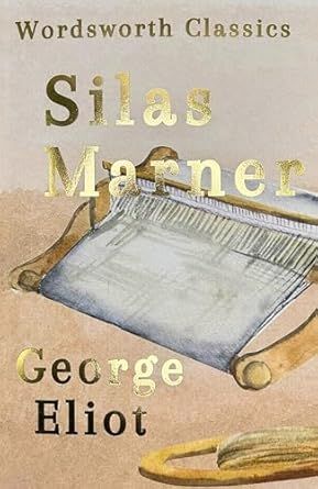 Silas Marner (Wordsworth Classics)
