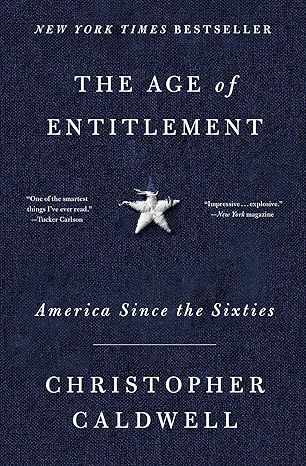 The Age of Entitlement: America Since the Sixties