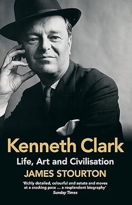Kenneth Clark: Life, Art and Civilisation