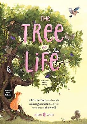 The Tree of Life: A lift-the-flap book about the amazing animals that live in trees around the world (Amazing Habitats) Board book