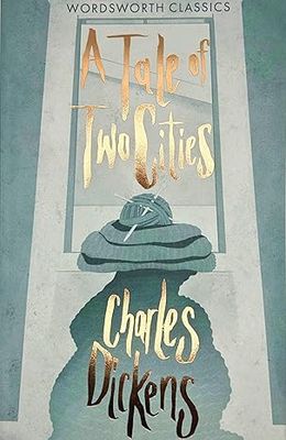 A Tale of Two Cities (Wordsworth Classics)
