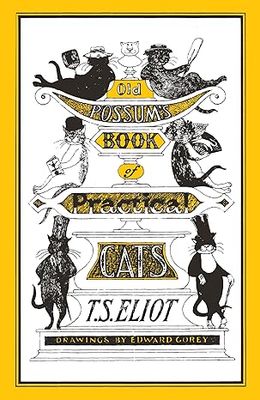 Old Possum's Book of Practical Cats: Illustrated by Edward Gorey