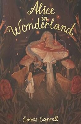 Alice in Wonderland: Through the Looking-Glass (Wordsworth Children's Classics)
