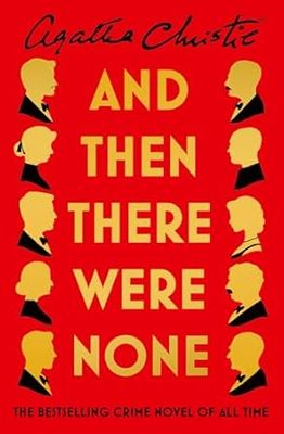 AND THEN THERE WERE NONE: The best-selling murder mystery of all time (The Agatha Christie signature edition, 11)