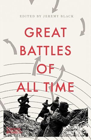 Great Battles of All Time: With 87 Battle Plans