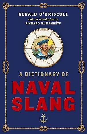 A Dictionary of Naval Slang Hardcover