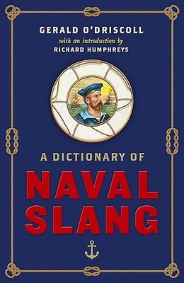 A Dictionary of Naval Slang Hardcover