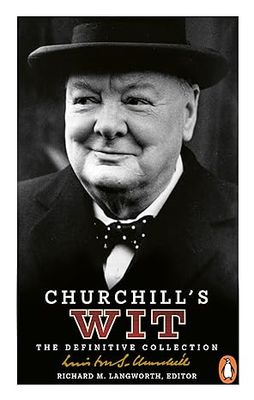 Churchill's Wit: The Definitive Collection