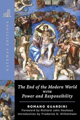 The End of the Modern World: With Power and Responsibility