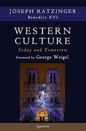 Western Culture Today and Tomorrow: Addressing the Fundamental Issues