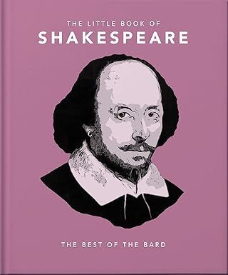 The Little Book of Shakespeare: Timeless Wit and Wisdom - Hardcover