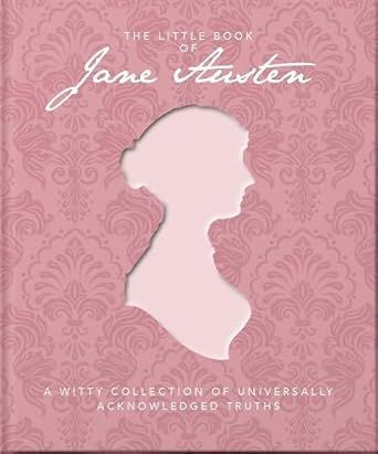 The Little Book of Jane Austen: A Witty Collection of Universally Acknowledged Truths - Hardcover