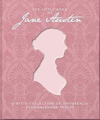 The Little Book of Jane Austen: A Witty Collection of Universally Acknowledged Truths - Hardcover