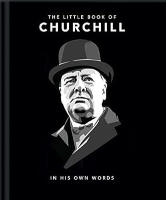 The Little Book of Churchill: In His Own Words - Hardcover