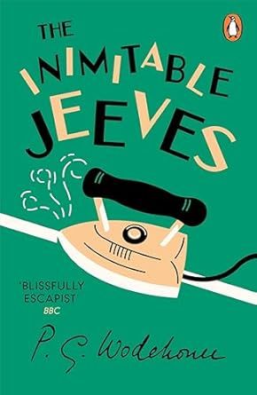 The Inimitable Jeeves: (Jeeves &amp; Wooster)