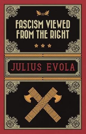 Fascism Viewed from the Right