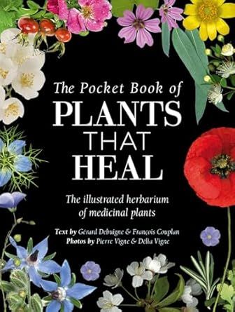 The Pocket Book of Plants that Heal: The illustrated herbarium of medicinal plants - Hardcover