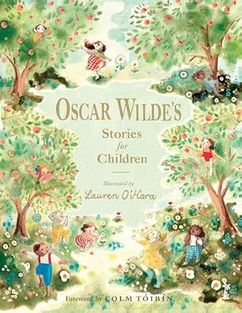 Oscar Wilde's Stories for Children: Illustrated Luxury Gift Edition Hardcover