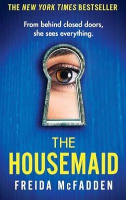 The Housemaid: An absolutely addictive psychological thriller with a jaw-dropping twist