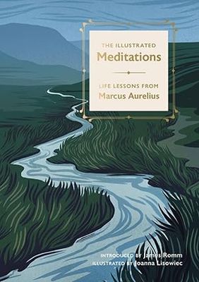 The Illustrated Meditations: Life Lessons from Marcus Aurelius -Hardcover