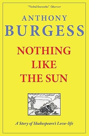 Nothing Like the Sun: A Story of Shakespeare's Love-Life