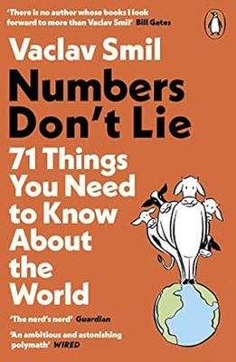 Numbers Don't Lie: 71 Things You Need to Know About the World
