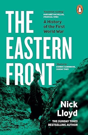 The Eastern Front: A History of the First World War