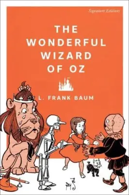 The Wonderful Wizard of Oz - Signature Editions