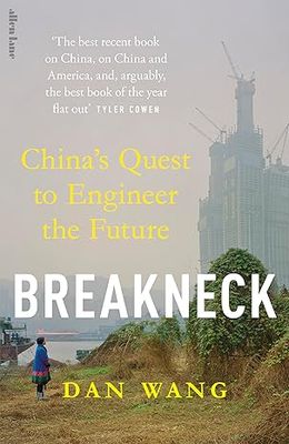Breakneck: China's Quest to Engineer the Future - Hardcover