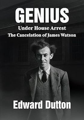 Genius Under House Arrest: The Cancelation of James Watson