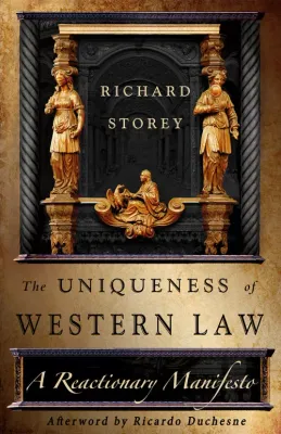 The Uniqueness of Western Law: A Reactionary Manifesto