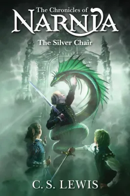 The Silver Chair: Book 6 in the children’s classic fantasy adventure series (The Chronicles of Narnia)