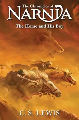 The Horse and His Boy: Book 3 in the classic children’s fantasy adventure series (The Chronicles of Narnia)