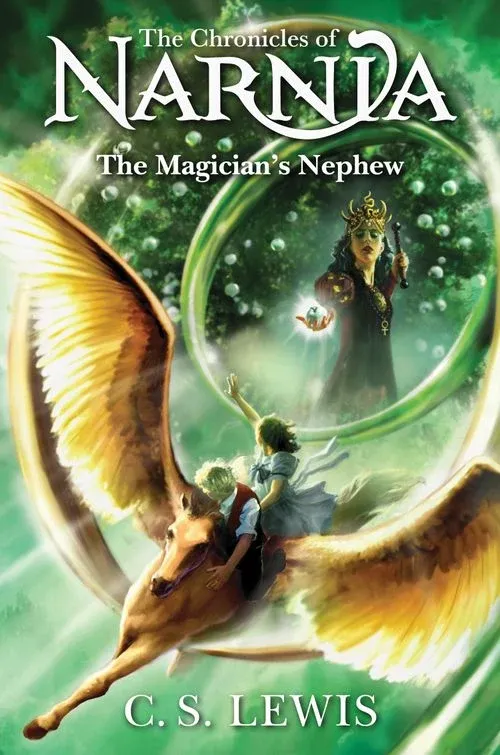The Magician’s Nephew: Book 1 in the classic children’s fantasy adventure series (The Chronicles of Narnia)