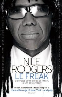 Le Freak: The Life and Times of Nile Rodgers