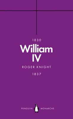 William IV  (Penguin Monarchs)