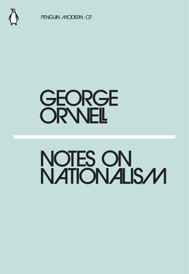 Notes on Nationalism: George Orwell