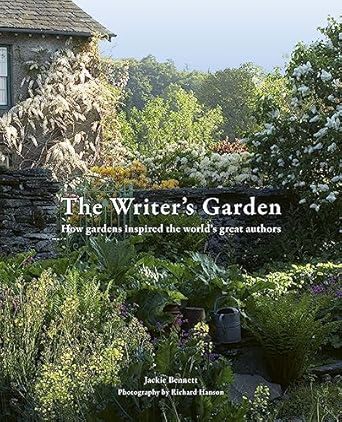 The Writer's Garden: How gardens inspired the world's great authors - Hardback