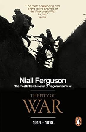 The Pity of War: 1914 - 1918