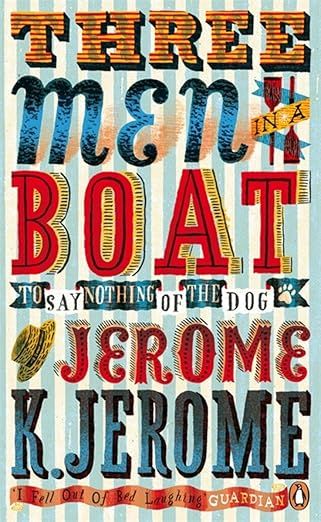 Three Men in a Boat: To Say Nothing of the Dog! (Penguin Essentials, 25)
