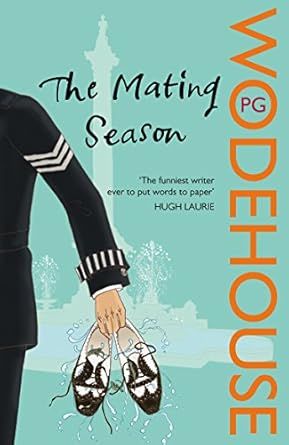 The Mating Season: (Jeeves &amp; Wooster)